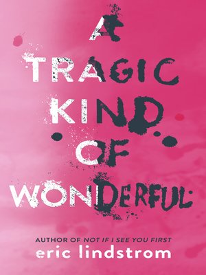 cover image of A Tragic Kind of Wonderful